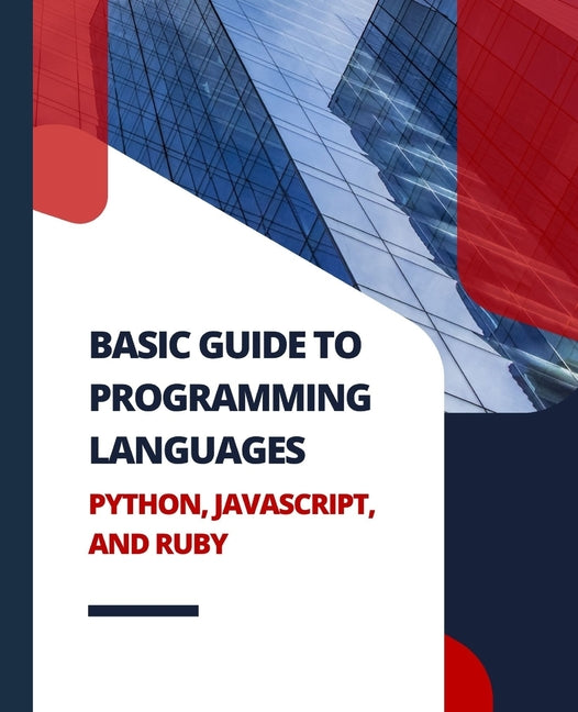 Basic Guide to Programming Languages Python, JavaScript, and Ruby - Paperback by Books by splitShops