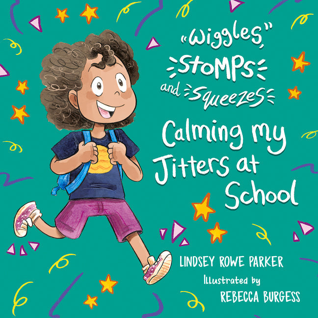 Wiggles, Stomps, and Squeezes: Calming My Jitters at School: Volume 2 - Hardcover by Books by splitShops