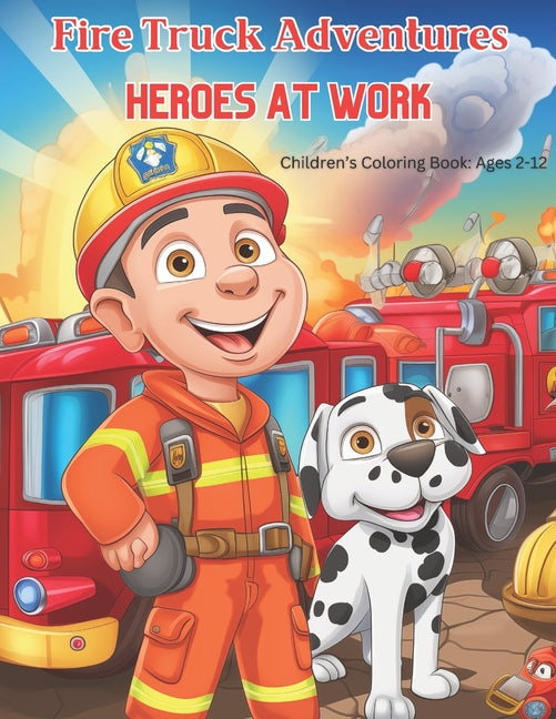 Firetruck Adventures: Heroes at Work - Paperback by Books by splitShops