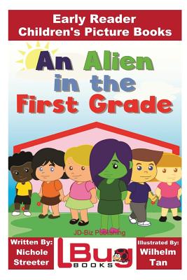 An Alien in the First Grade - Early Reader - Children's Picture Books - Paperback by Books by splitShops