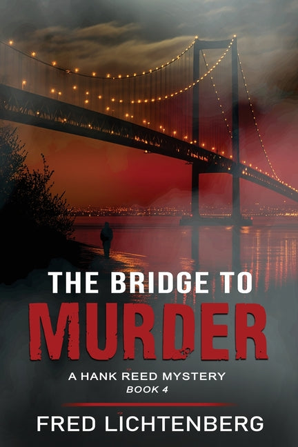 The Bridge to Murder (The Hank Reed Mystery Series, Book 4) - Paperback by Books by splitShops