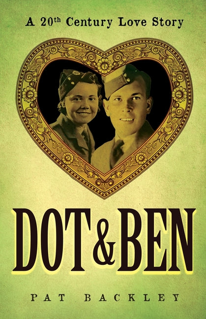 Dot & Ben: A 20th Century Love Story - Paperback by Books by splitShops