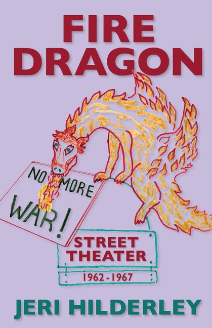 Fire Dragon Street Theater 1962-1967 - Paperback by Books by splitShops