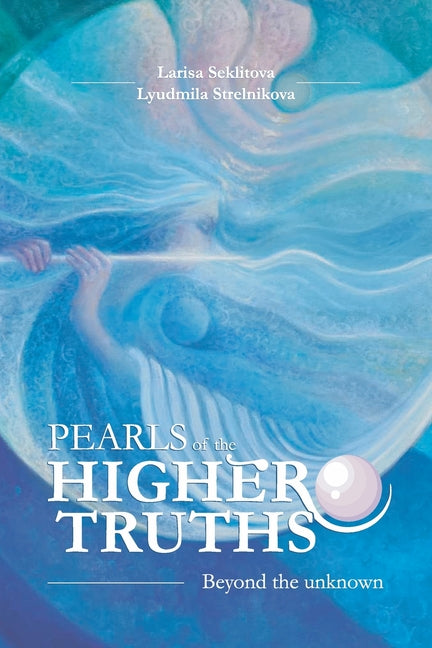 Pearls of the Higher truths: Encounters with the Higher Cosmic Consciousness - Paperback by Books by splitShops