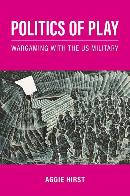 Politics of Play: Wargaming with the Us Military - Paperback by Books by splitShops