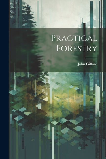 Practical Forestry - Paperback by Books by splitShops