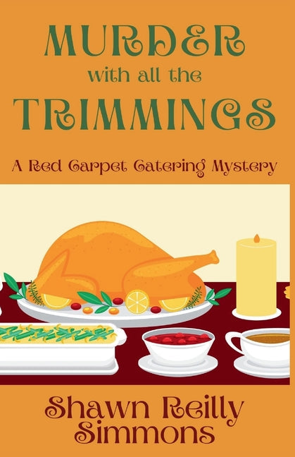 Murder with all the Trimmings: A Red Carpet Catering Mystery - Paperback by Books by splitShops