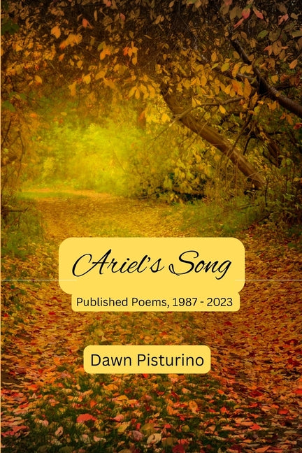 Ariel's Song: Published Poems, 1987 - 2023 - Paperback by Books by splitShops