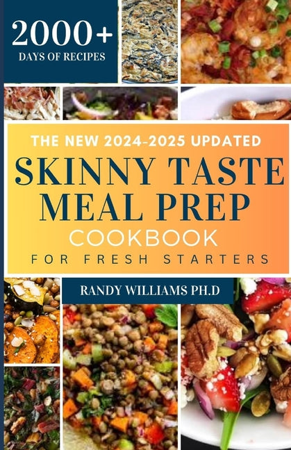 The New 2024-2025 Updated Skinny Taste Meal Prep Cookbook for Fresh Starters - Paperback by Books by splitShops