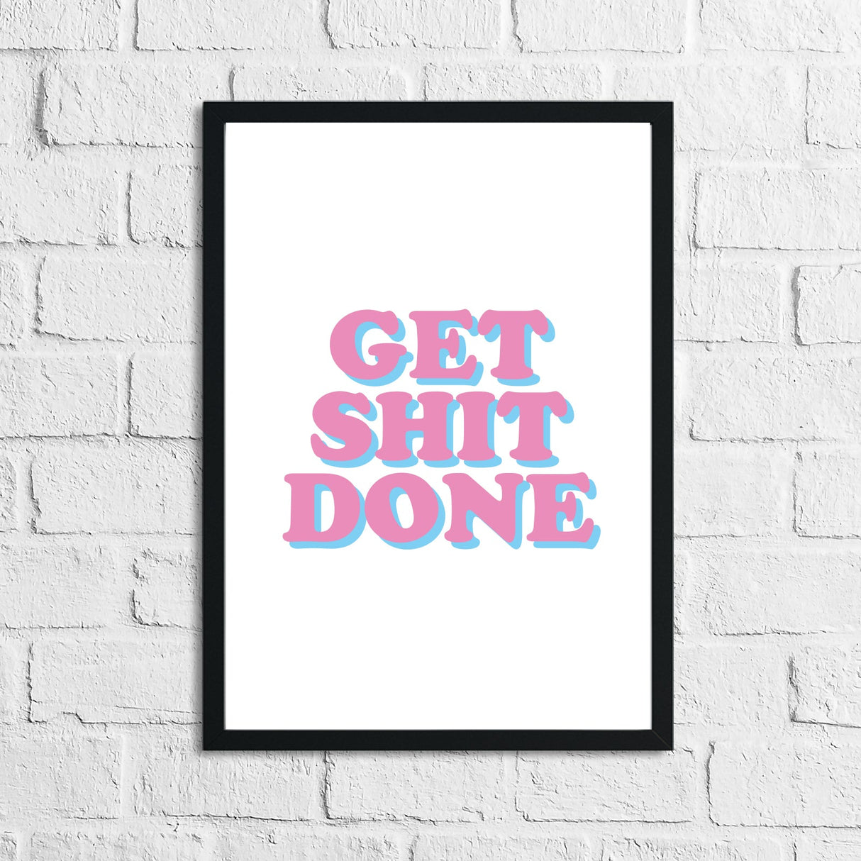 Get Shit Done Pink Simple Humorous Wall Decor Print by WinsterCreations™ Official Store