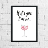 If Its Gin, Im In Glass Alcohol Wall Decor Print by WinsterCreations™ Official Store