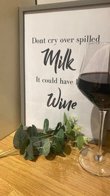 Dont Cry Over Spilled Milk It Could Of Been Wine Alcohol Wall Decor Print by WinsterCreations™ Official Store