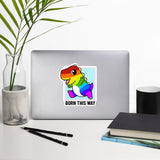 Born This Way LGBT Pride Cartoon Dinosaur Bubble-free stickers by Proud Libertarian