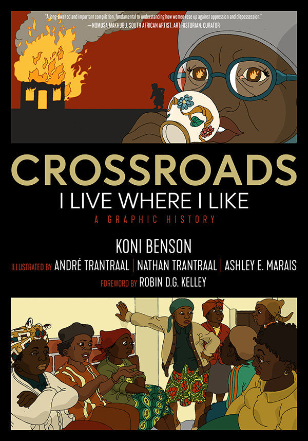 Crossroads: I Live Where I Like: A Graphic History – Koni Benson by Working Class History | Shop