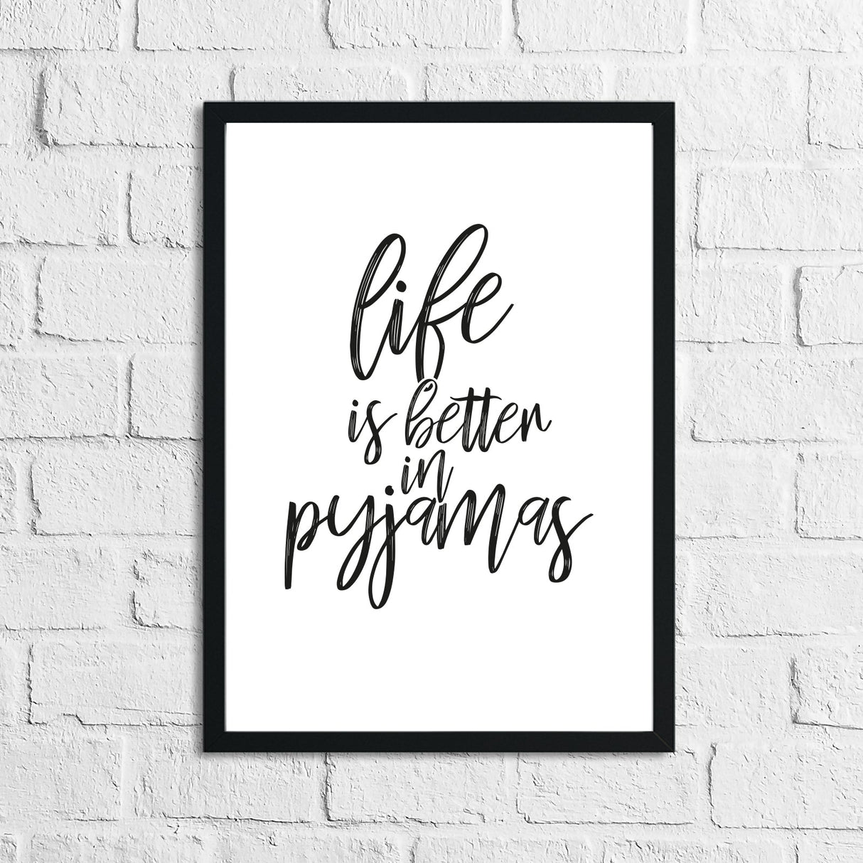 Life Is Better In Pyjamas Bedroom Wall Decor Print by WinsterCreations™ Official Store