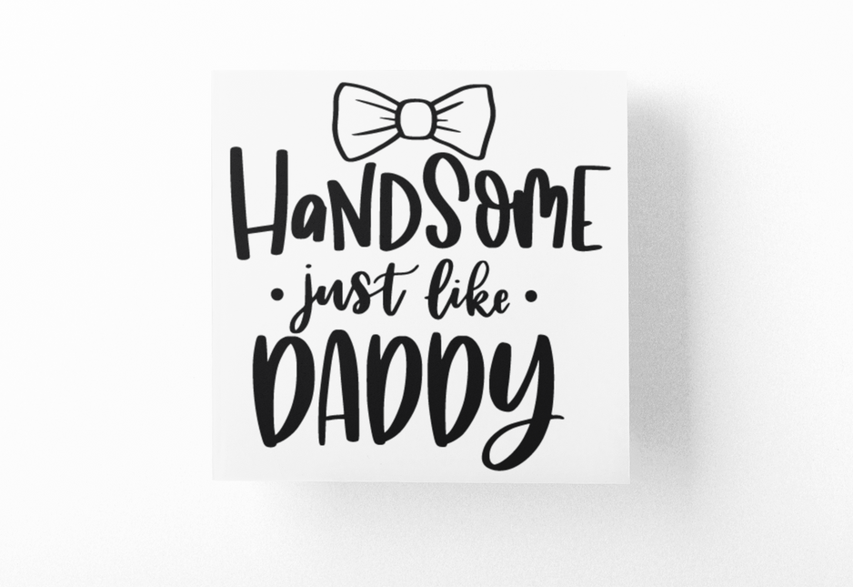 Handsome Just Like Daddy Baby Sticker by WinsterCreations™ Official Store