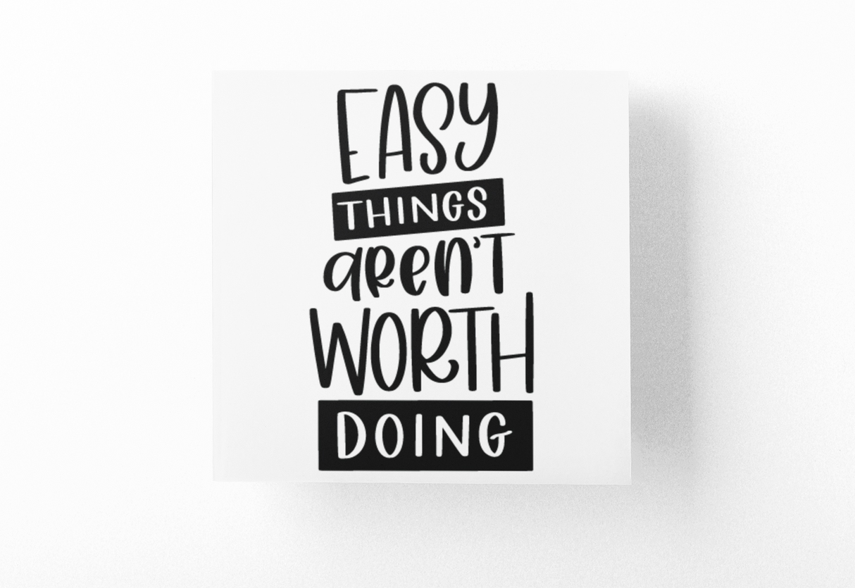 Easy Things Are'nt Worth Doing Inspirational Sticker by WinsterCreations™ Official Store