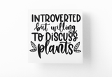 Introverted But Willing To Discuss Plants Plant Mom Sticker by WinsterCreations™ Official Store