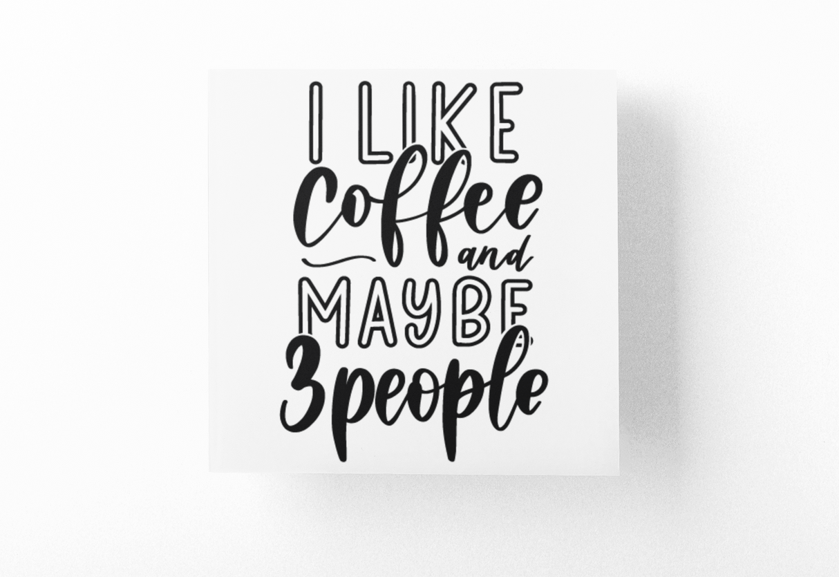 I Like Coffee And Maybe 3 People Sarcastic Sticker by WinsterCreations™ Official Store