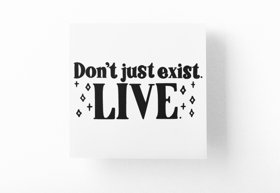 Dont Just Exist Live Boho Sticker by WinsterCreations™ Official Store