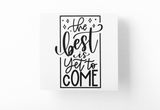 The Best Is Yet To Come Inspirational Sticker by WinsterCreations™ Official Store