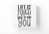 Life Is Tough But So Are You Inspirational Sticker by WinsterCreations™ Official Store