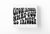 Grow Through What You Go Through Boho Sticker by WinsterCreations™ Official Store