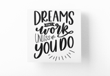 Dreams Don't Work Unless You Do Inspirational Sticker by WinsterCreations™ Official Store