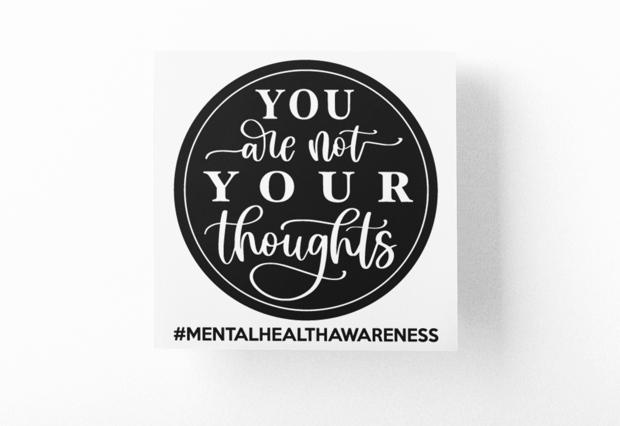 You Are Not Your Thoughts Mental Health Awareness Sticker by WinsterCreations™ Official Store