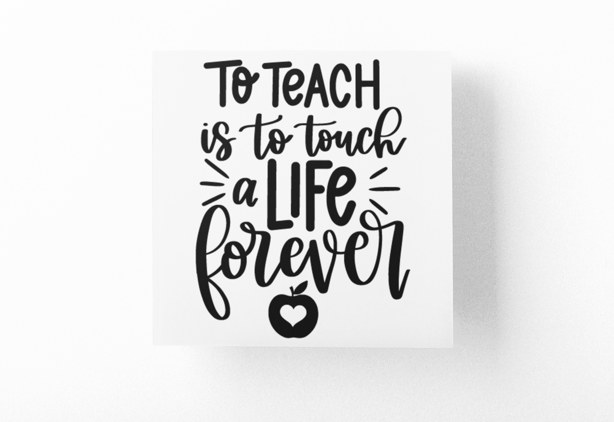 To Teach Is To Touch A Life Forever Teacher Sticker by WinsterCreations™ Official Store