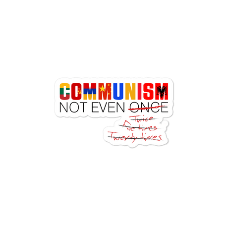 Communism - Not Even Once Bubble-free stickers by Proud Libertarian