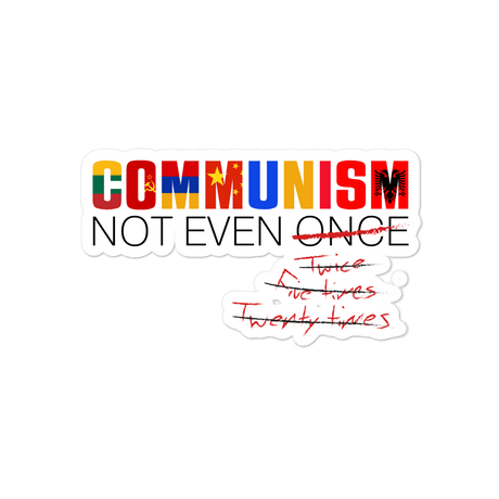 Communism - Not Even Once Bubble-free stickers by Proud Libertarian