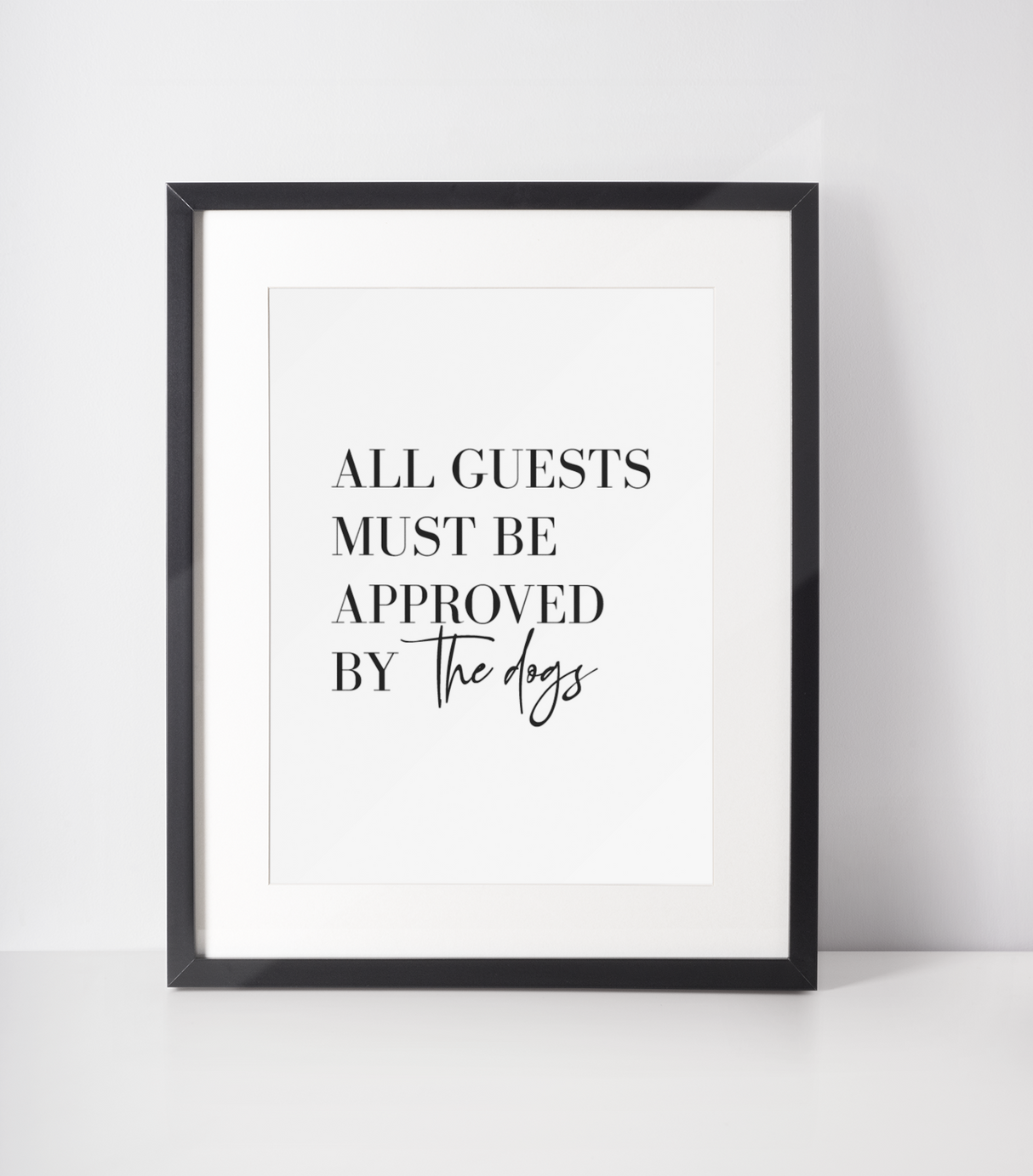 All Guests Must Be Approved By The Dogs Animal Wall Decor Simple Print by WinsterCreations™ Official Store