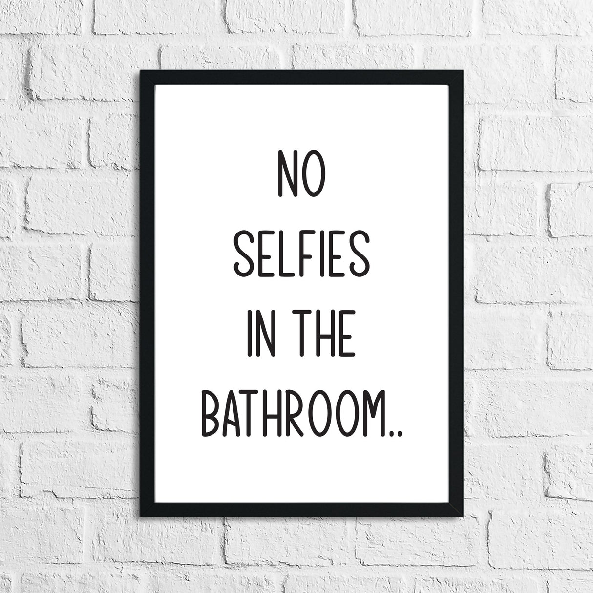 No Selfies In The Bathroom Wall Decor Print by WinsterCreations™ Official Store