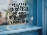 My Life Is A Disaster Plant Mom Sticker by WinsterCreations™ Official Store