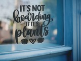 Its Not Hoarding If Its Plants Plant Mom Sticker by WinsterCreations™ Official Store