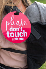 Pink Please Don't Touch Little Me by Three Little Tots