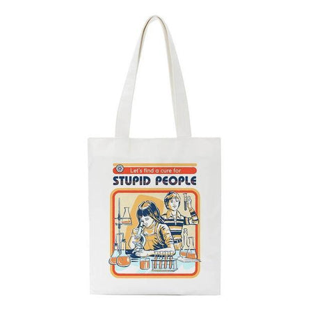 "Let's Find A Cure For Stupid People" Tote Bag by White Market