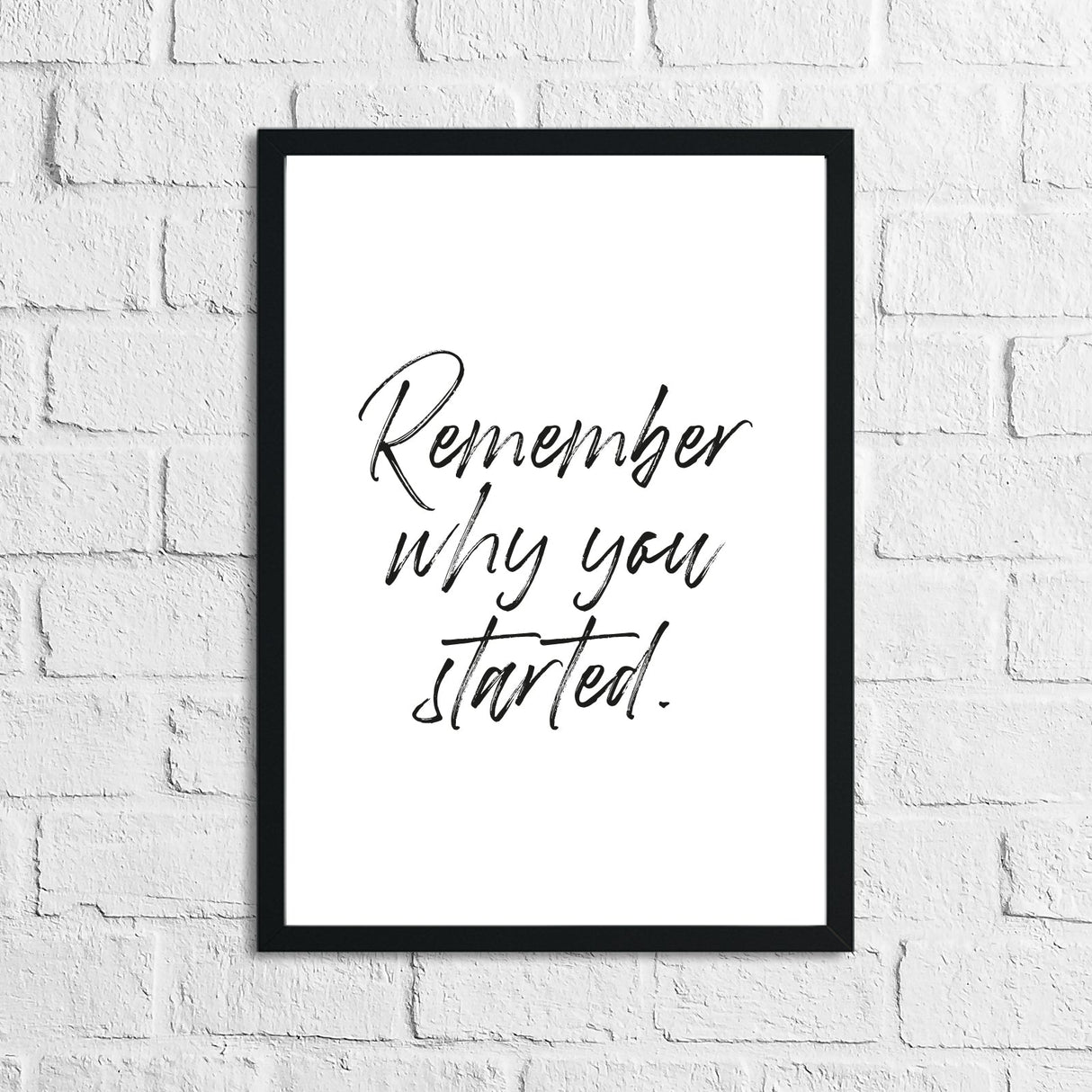 Remember Why You Started Inspirational Wall Decor Quote Print by WinsterCreations™ Official Store