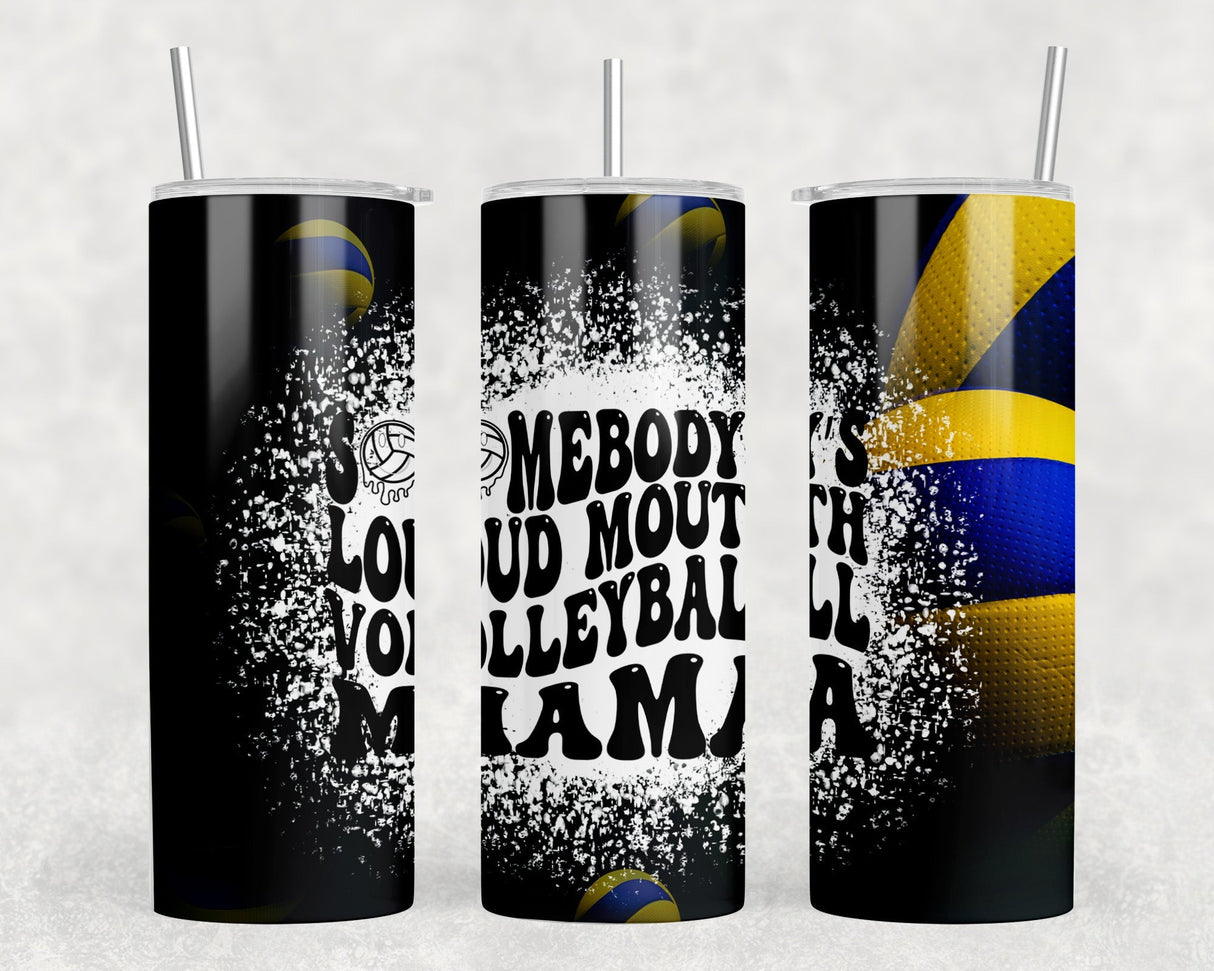 Somebodys Loud Mouth Volleyball Mama - 20 oz Steel Skinny Tumbler - Optional Blue Tooth Speaker - Speaker Color will Vary by Rowdy Ridge Co