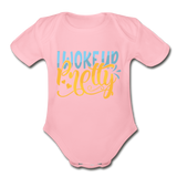 I woke up pretty Short Sleeve Baby Bodysuit by Tshirt Unlimited