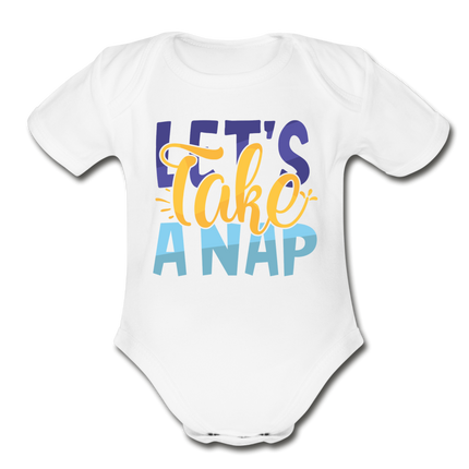 Lets Take A Nap Short Sleeve Baby Bodysuit by Tshirt Unlimited