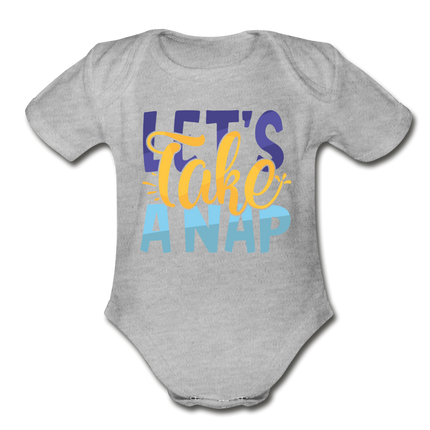 Lets Take A Nap Short Sleeve Baby Bodysuit by Tshirt Unlimited