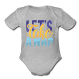 Lets Take A Nap Short Sleeve Baby Bodysuit by Tshirt Unlimited