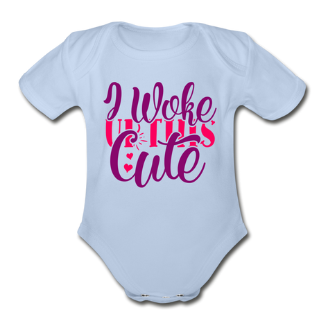 I woke Up this Cute Short Sleeve Baby Bodysuit by Tshirt Unlimited