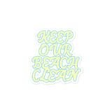 Keep Our Beach Clean stickers by Tropical Seas Clothing