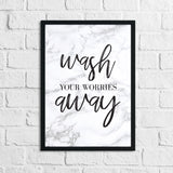 Wash Your Worries Away Marble Bathroom Wall Decor Print (With Or Without Marble) by WinsterCreations™ Official Store