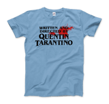 Written and Directed by Quentin Tarantino (Bloodstained) T-Shirt by Art-O-Rama Shop - Vysn