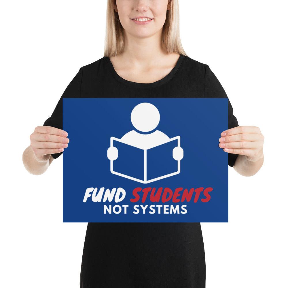 Fund Students, not Systems Protest Poster by Proud Libertarian - Vysn