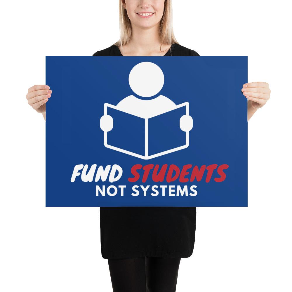 Fund Students, not Systems Protest Poster by Proud Libertarian - Vysn